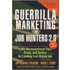 Guerrilla Marketing for Job Hunters 2.0