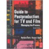 Guide To Postproduction For Tv And Film by Susan Spohr
