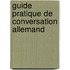 Guide pratique de conversation allemand