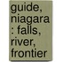 Guide, Niagara : Falls, River, Frontier