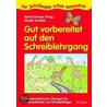 Gut vorbereitet auf den Schreiblehrgang by Unknown