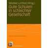 Gute Schulen in schlechter Gesellschaft door Onbekend