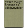 Gwaith Meilyr Brydydd A'i Ddisgynyddion door Onbekend