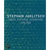 Habits, Patterns, Algorithms, 1998-2008 door Stephan Jaklitsch