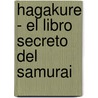 Hagakure - El Libro Secreto del Samurai door Yosho Yamamoto