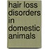 Hair Loss Disorders in Domestic Animals