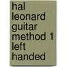 Hal Leonard Guitar Method 1 Left Handed door Will Schmid
