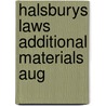 Halsburys Laws Additional Materials Aug by Unknown