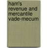 Ham's Revenue and Mercantile Vade-Mecum door George Davys Ham