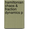 Hamiltonian Chaos & Fraction Dynamics P by George M. Zaslavsky