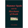 Hammer Spade and the Merchants of Death door B. Alston E.