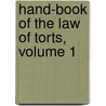 Hand-Book of the Law of Torts, Volume 1 door Edwin Ames Jaggard