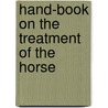 Hand-Book on the Treatment of the Horse door Charles Wharton