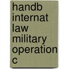 Handb Internat Law Military Operation C door Terry Gill