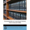 Handbook Of Instructions For Collectors by Unknown
