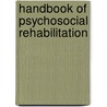 Handbook Of Psychosocial Rehabilitation door Tom Meehan