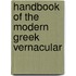 Handbook Of The Modern Greek Vernacular