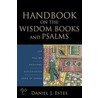 Handbook on the Wisdom Books and Psalms door Daniel J. Estes