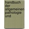 Handbuch Der Allgemeinen Pathologie Und door Hermann Lebert