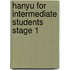 Hanyu For Intermediate Students Stage 1
