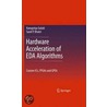 Hardware Acceleration Of Eda Algorithms door Sunil P. Khatri