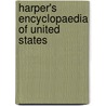 Harper's Encyclopaedia Of United States door Woodrow Wilson