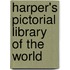 Harper's Pictorial Library Of The World