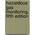 Hazardous Gas Monitoring, Fifth Edition