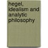 Hegel, Idealism And Analytic Philosophy