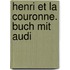 Henri Et La Couronne. Buch Mit Audi