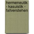 Hermeneutik - Kasuistik - Fallverstehen