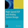 High-Speed Dsp And Analog System Design door Thanh Tran