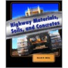 Highway Materials, Soils, and Concretes door Harold Atkins
