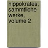 Hippokrates, Sammtliche Werke, Volume 2 by Hippocrates