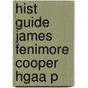 Hist Guide James Fenimore Cooper Hgaa P door Onbekend