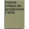 Histoire Critique Du Gnosticisme (1828) door Jacques Matter