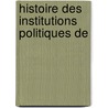 Histoire Des Institutions Politiques De door Fustel De Coulanges