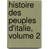 Histoire Des Peuples D'Italie, Volume 2