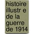 Histoire Illustr E De La Guerre De 1914
