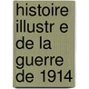 Histoire Illustr E De La Guerre De 1914 door Gabriel Hanotaux