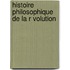 Histoire Philosophique De La R Volution