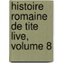 Histoire Romaine de Tite Live, Volume 8