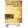 Historia Del Alzamiento De Los Moriscos by Con de Jose Munoz Y. Gaviria Fabraquer