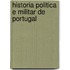 Historia Politica E Militar de Portugal