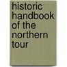 Historic Handbook Of The Northern Tour door Jr. Parkman Francis