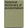 Historical Dictionary Of Existentialism door Stephen Michelman