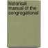 Historical Manual Of The Congregational