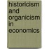 Historicism and Organicism in Economics