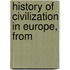 History Of Civilization In Europe, From
