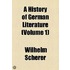 History Of German Literature (Volume 1)